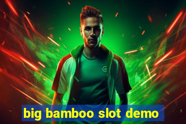 big bamboo slot demo