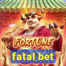 fatal bet