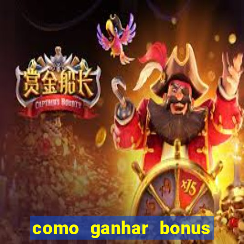 como ganhar bonus na betano