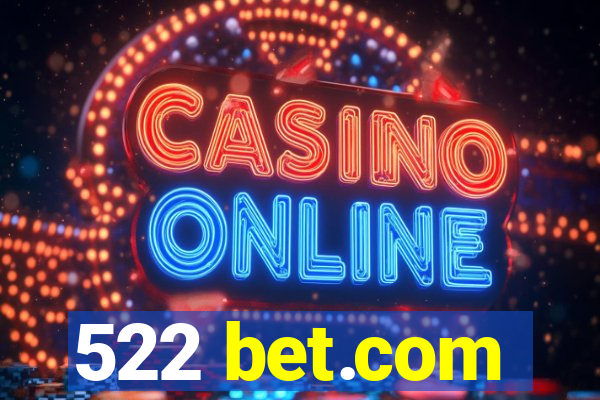 522 bet.com