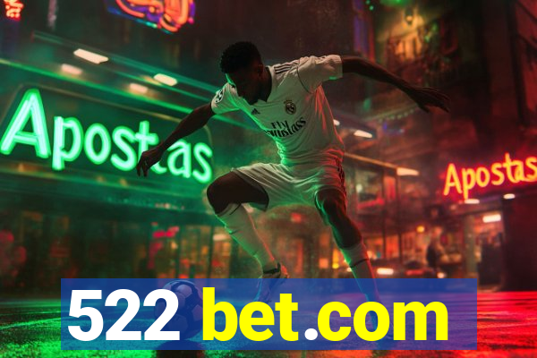 522 bet.com