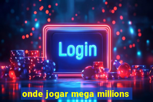 onde jogar mega millions