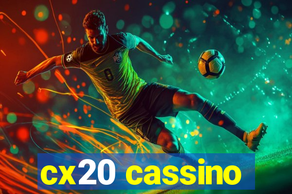 cx20 cassino