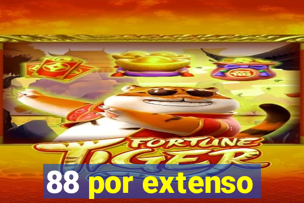 88 por extenso