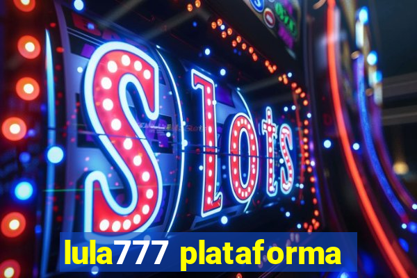 lula777 plataforma