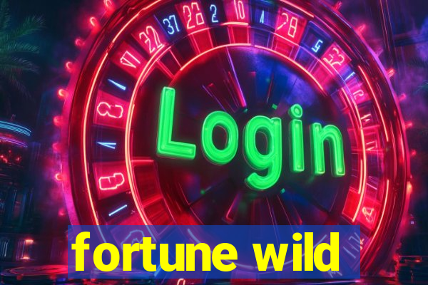 fortune wild