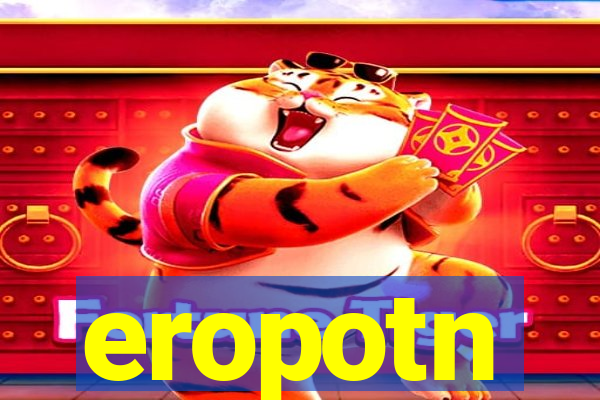 eropotn