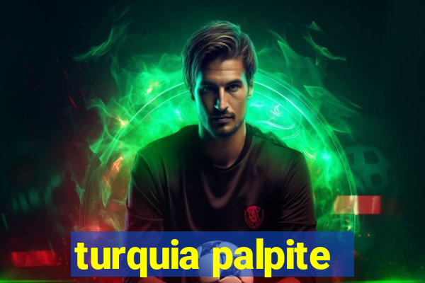 turquia palpite