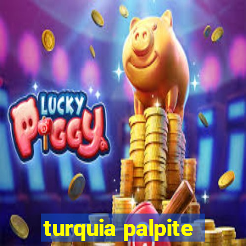 turquia palpite