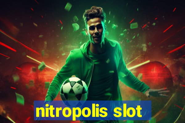 nitropolis slot