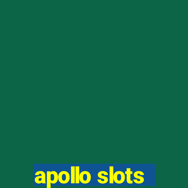 apollo slots