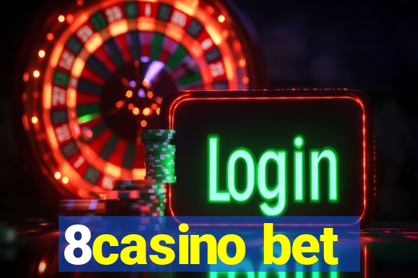 8casino bet