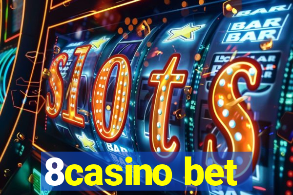 8casino bet