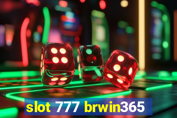 slot 777 brwin365