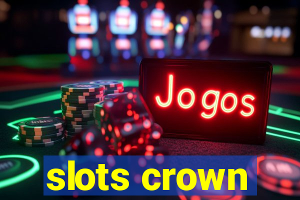 slots crown