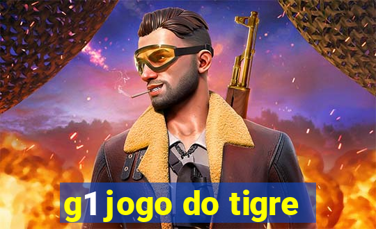 g1 jogo do tigre