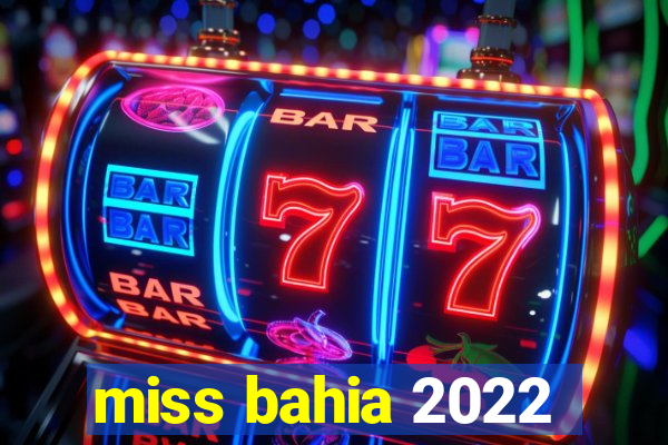 miss bahia 2022