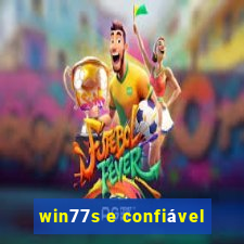 win77s e confiável