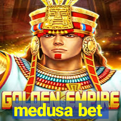 medusa bet