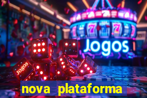 nova plataforma jogo do tigre