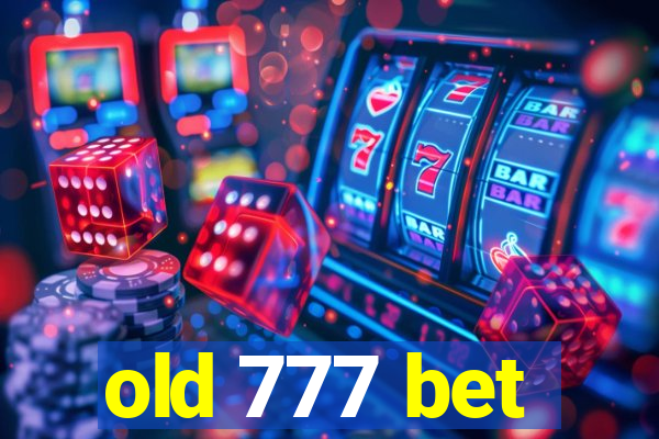 old 777 bet