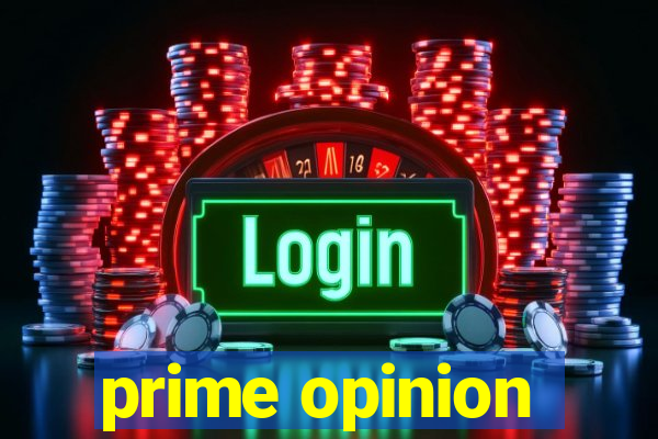 prime opinion