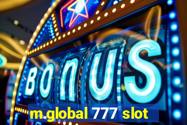 m.global 777 slot