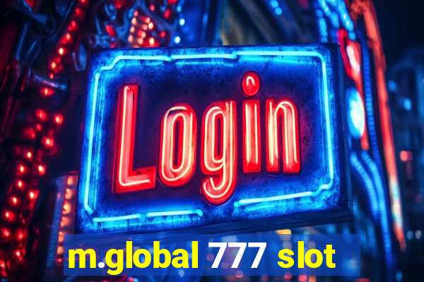 m.global 777 slot