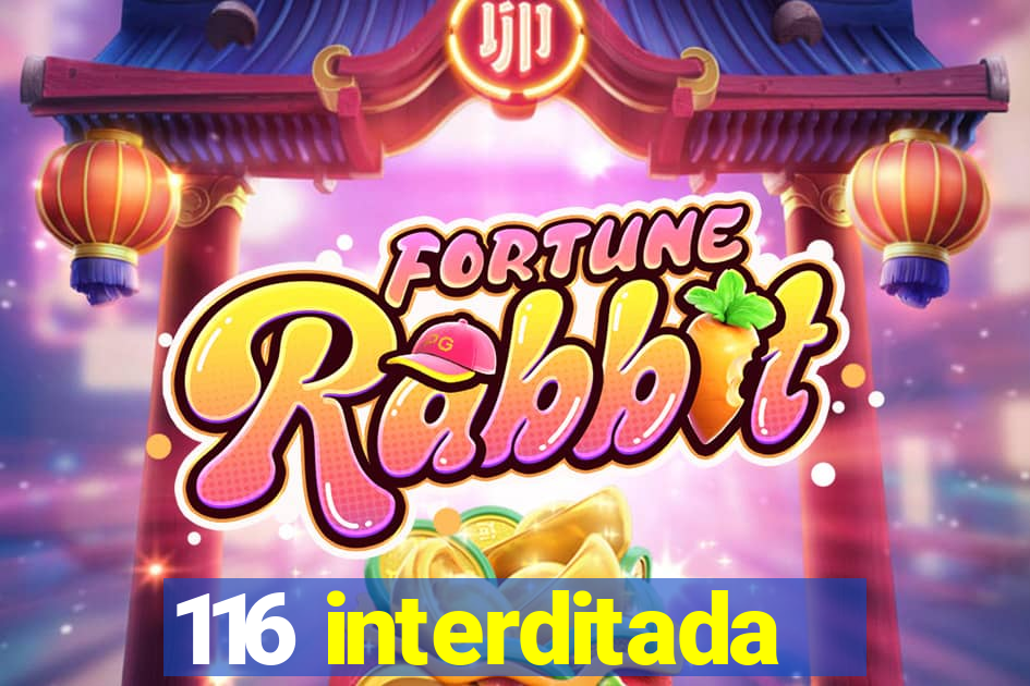 116 interditada