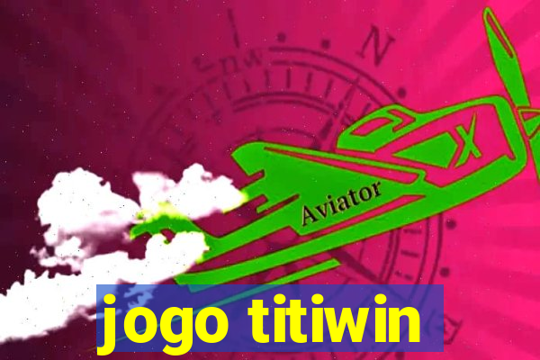 jogo titiwin