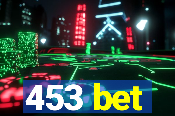 453 bet