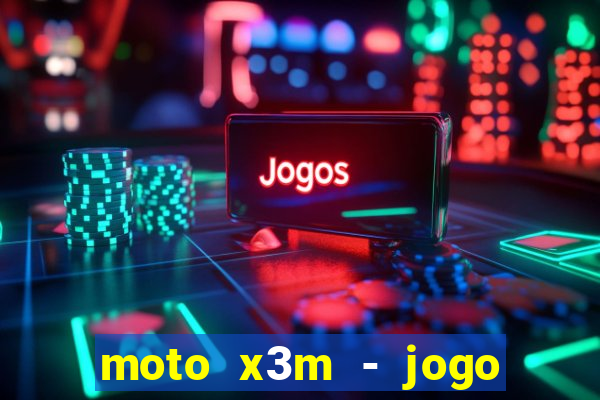 moto x3m - jogo de moto