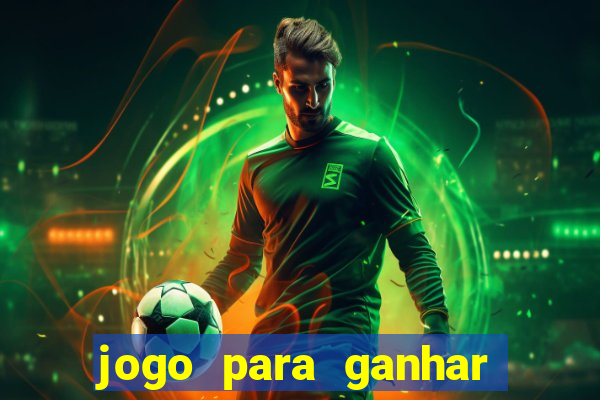 jogo para ganhar dinheiro sem pagar