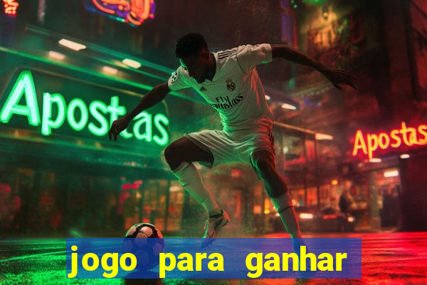 jogo para ganhar dinheiro sem pagar