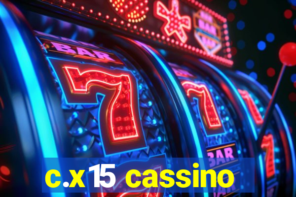 c.x15 cassino