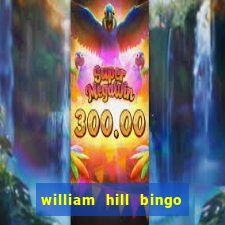 william hill bingo star club