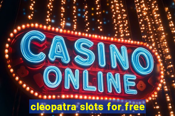 cleopatra slots for free