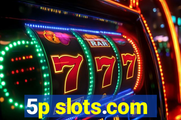 5p slots.com