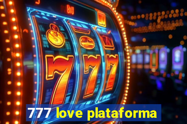 777 love plataforma