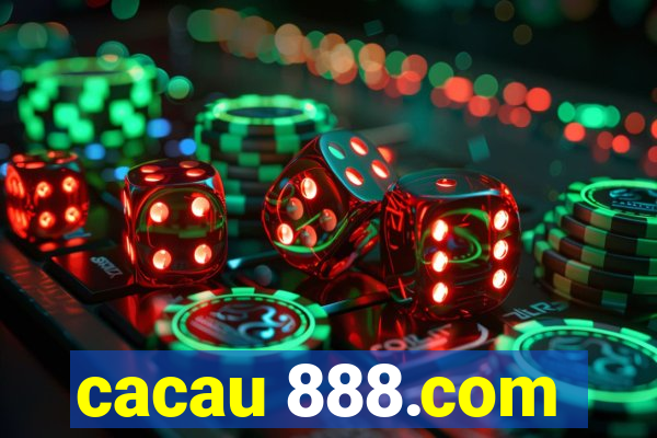 cacau 888.com