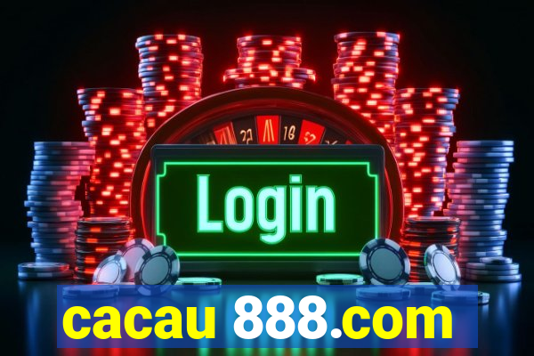 cacau 888.com