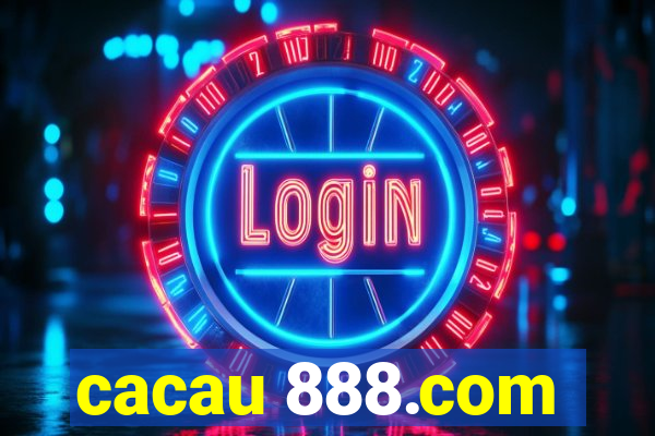 cacau 888.com