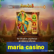 maria casino