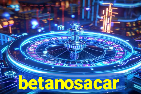 betanosacar