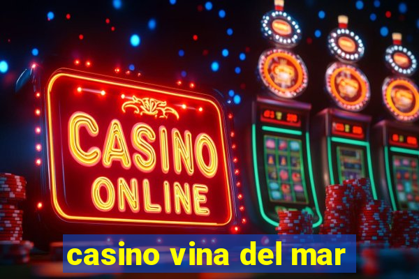 casino vina del mar