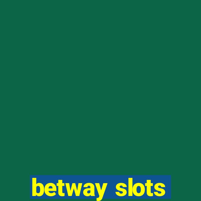 betway slots