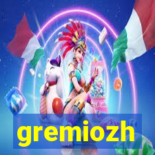 gremiozh