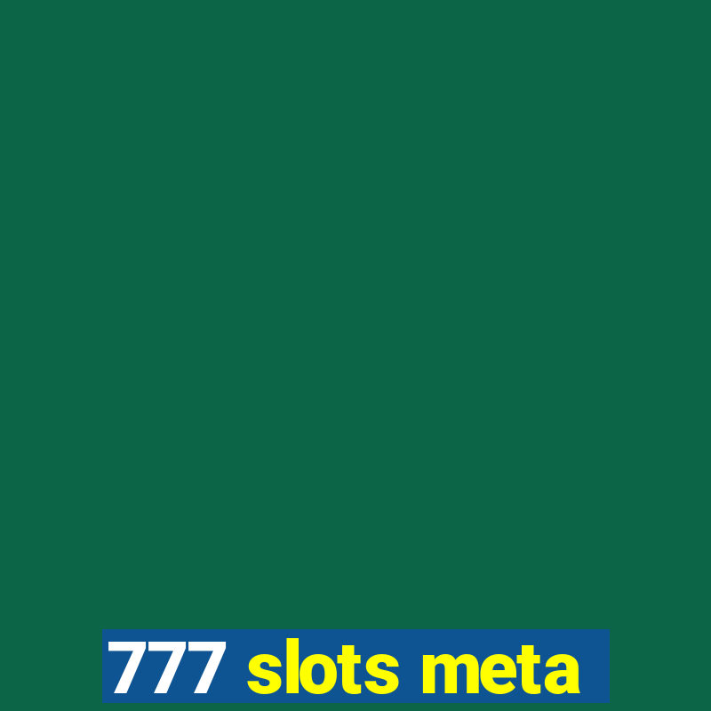 777 slots meta