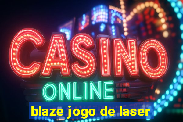 blaze jogo de laser