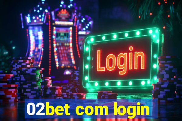 02bet com login